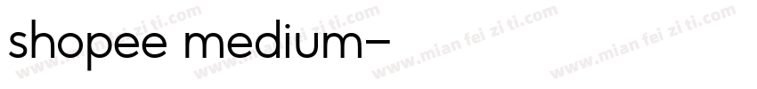 shopee medium字体转换